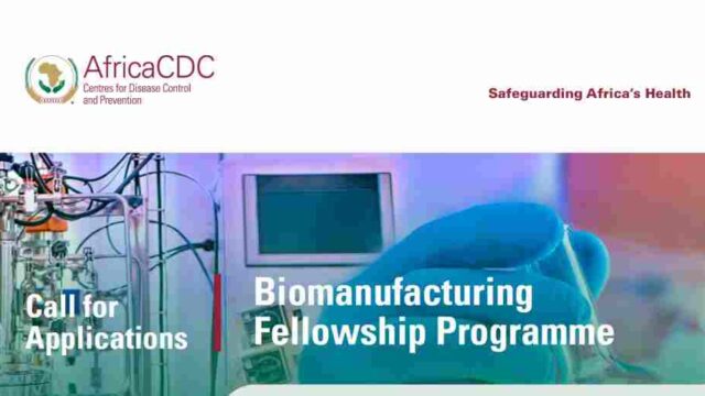 FUNDED : Apply for the Africa CDC Biomanufacturing Fellowship Programme 2026–2028