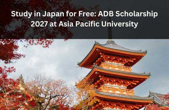 FULLY FUNDED TO JAPAN : Apply for the Asia Pacific University ADB Scholarship 2027 