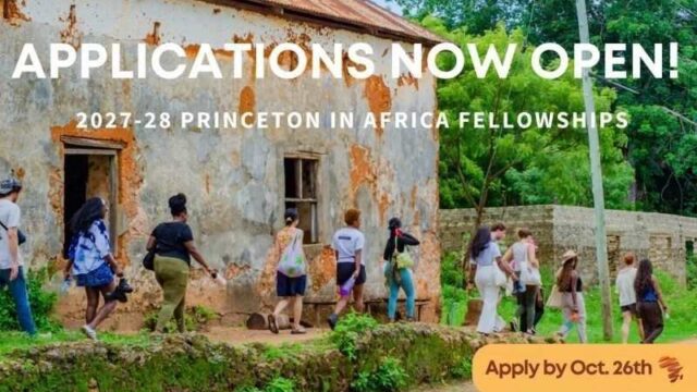 PAID FELLOWSHIP : Apply for the Princeton in Africa 2027–28 Fellowship 