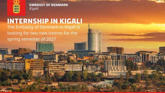 INTERNSHIP : Apply for the Danish Embassy in Kigali Internship 2026