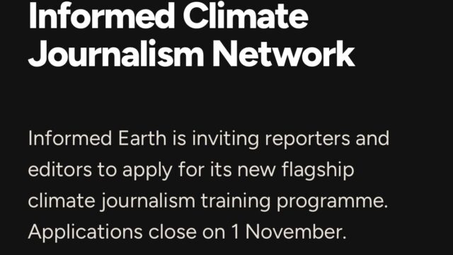 CALL FOR APPLICATIONS: Informed Climate Journalism Network (ICJN) 2027