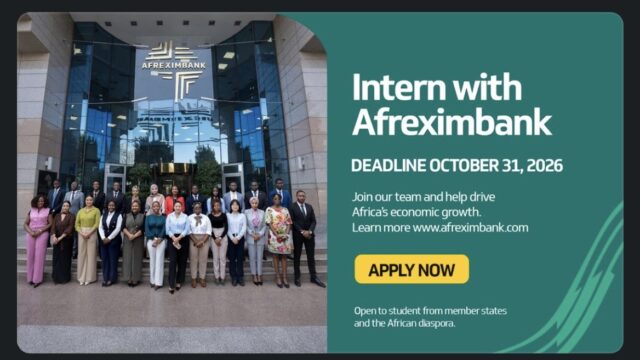 PAID INTERNSHIP: Apply for the Afreximbank Group Internship Programme